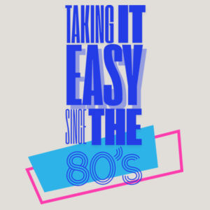 Easy Since the 80s Crew Design